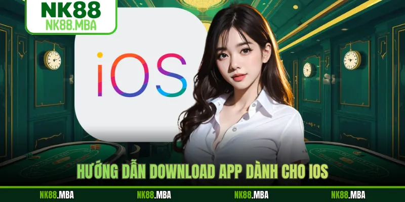 Hướng dẫn download app dành cho ios